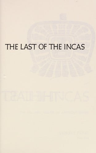 The Last of the Incas: The Rise and Fall of an American Empire (U) - SKU 169581