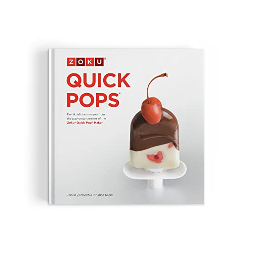 Quick Pops Fast and Delicious Recipes from the Pop-crazy Creators of the Zoku Quick Pop Maker (U) - SKU 170004