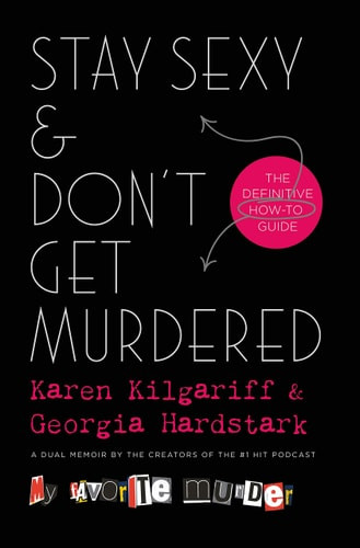 Stay Sexy & Don't Get Murdered The Definitive How-To Guide