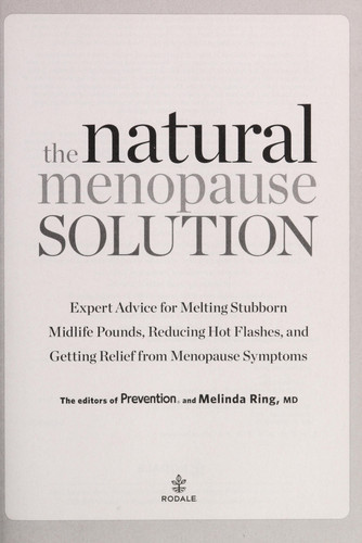 The Natural Menopause Solution Expert Advice for Melting Stubborn Midlife Pounds, Reducing Hot Flashes, and Getting Relief from Menopause Symptoms (U) - SKU 170132