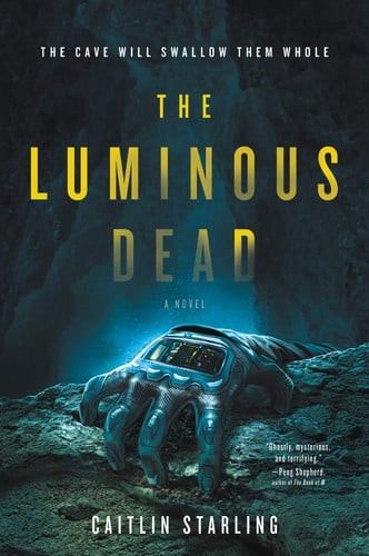 The Luminous Dead A Novel (U) - SKU 170451