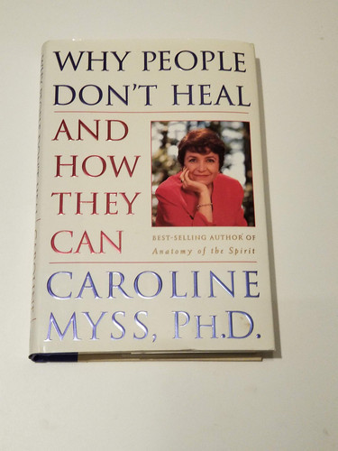 Why People Don't Heal and How They Can (U) - SKU 170732