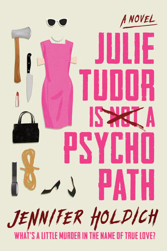 Julie Tudor Is Not a Psychopath A Novel (U) - SKU 171107