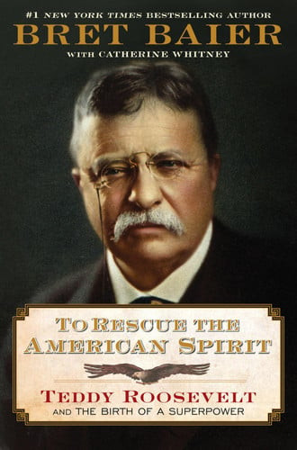 To Rescue the American Spirit Teddy Roosevelt and the Birth of a Superpower (U) - SKU 171230