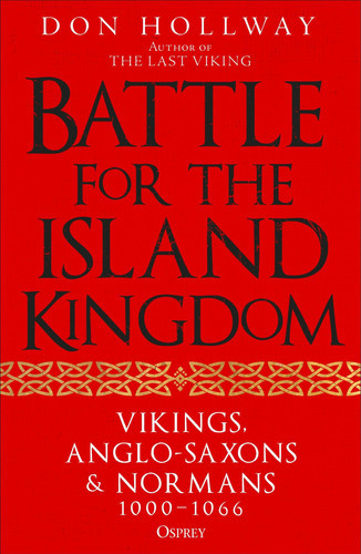 Battle for the Island Kingdom England's Destiny 1000-1066
