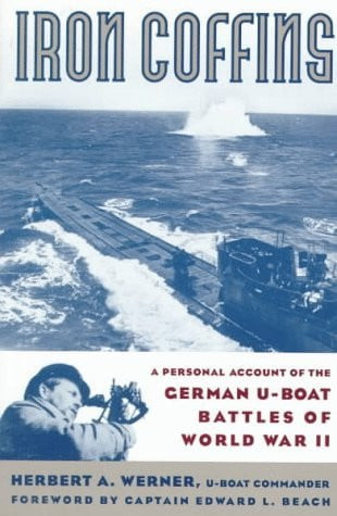 Iron Coffins A Personal Account Of The German U-boat Battles Of World War Ii (U) - SKU 171857
