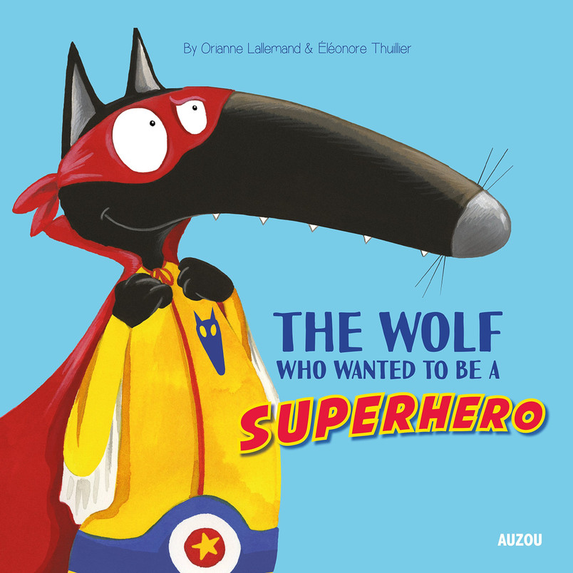 The Wolf Who Wanted to Be a Superhero (U) - SKU 173074
