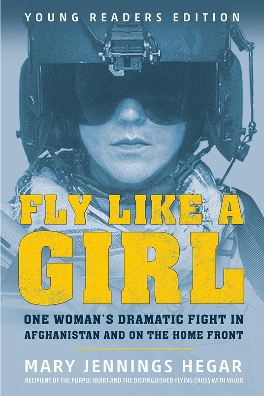 Fly Like a Girl One Woman's Dramatic Fight in Afghanistan and on the Home Front (U) - SKU 173096