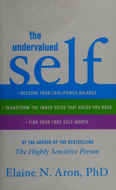 The Undervalued Self Restore Your Love/Power Balance, Transform the Inner Voice That Holds You Back, and Find Your True Self-Worth (U) - SKU 173244