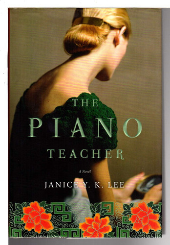 The Piano Teacher: A Novel