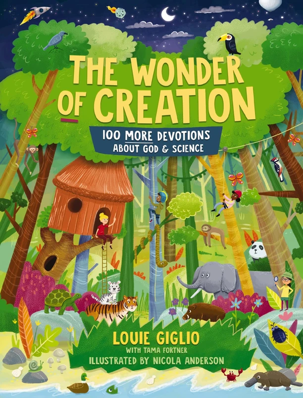 The Wonder of Creation 100 More Devotions about God and Science