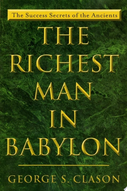 The Richest Man in Babylon The Success Secrets of the Ancients