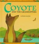 Coyote and the Grasshoppers: A Pomo Legend (Native American Lore and Legends)