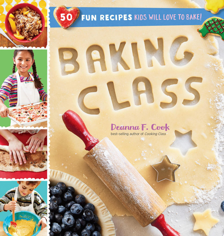 Baking Class 50 Fun Recipes Kids Love to Bake and Eat!