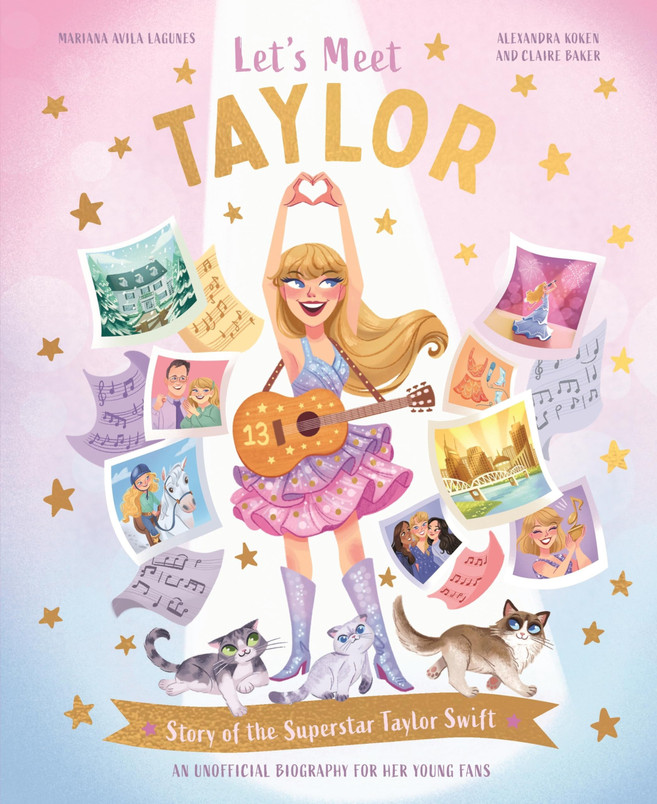 Let's Meet Taylor Story of the Superstar Taylor Swift