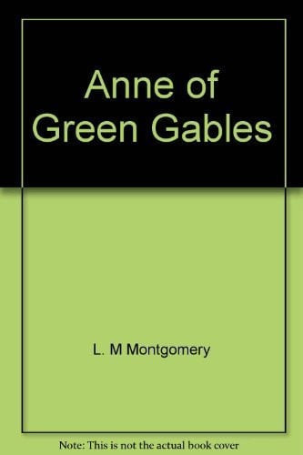 Anne of Green Gables Three Volumes in One