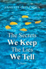 The Secrets We Keep The Lies We Tell