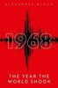 1968: The Year the World Shook