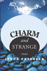 Charm and Strange : Poems