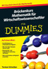 Brückenkurs Mathematik für Wirtschaftswissenschaftler für Dummies