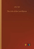 The Life of the Lord Byron