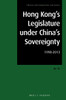 Hong Kong's Legislature Under China's Sovereignty: 1998-2013