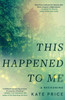 This Happened to Me: A Reckoning Large Print