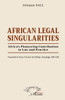 African Legal Singularities: Africa's Pioneering Contribution to Law and Practice - Translated from French by Philip Akudugu ABUGRI