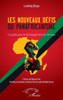 Les nouveaux défis du panafricanisme: Un guide pour le développement de l'Afrique