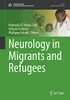 Neurology in Migrants and Refugees