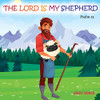 The Lord Is My Shepherd : Psalm 23