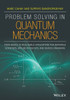 Problem Solving in Quantum Mechanics