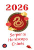 Serpente Horóscopo Chinês 2026