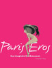 Paris Eros: Das imaginäre Erotikmuseum