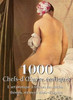 1000 Chefs-d'OEuvre érotiques: L'art érotique à travers les siècles: thèmes, styles et chefs-d'oeuvre
