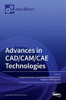 Advances in CAD/CAM/CAE Technologies