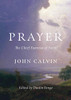 Prayer : The Chief Exercise of Faith