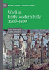 Work in Early Modern Italy, 1500-1800