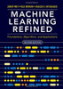 Machine Learning Refined: Foundations, Algorithms, and Applications