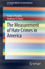 The Measurement of Hate Crimes in America