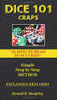 Dice 101 Craps : 45 Minute Read to Succeed