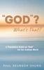 "God"? What's That?: A Translation Guide on "God" for Our Godless World