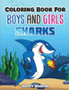 Coloring Books For Boys and Girls : Sharks
