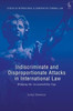 Indiscriminate and Disproportionate Attacks in International Law: Bridging the Accountability Gap