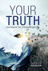 Your Truth : Unlocking the Treasures Within