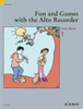Fun and Games with the Alto Recorder: Tune Book 1