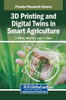 3D Printing and Digital Twins in Smart Agriculture