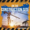 On The Construction Site