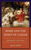 Rome and the Spirit of Caesar: Shakespeare's Julius Caesar
