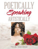 Poetically Speaking: Artistically